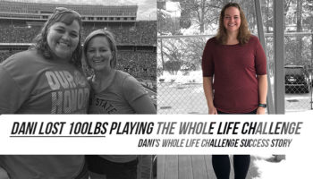 How Dani Weaver Lost 110 Pounds with the Whole Life Challenge